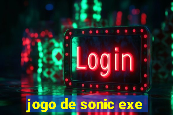 jogo de sonic exe